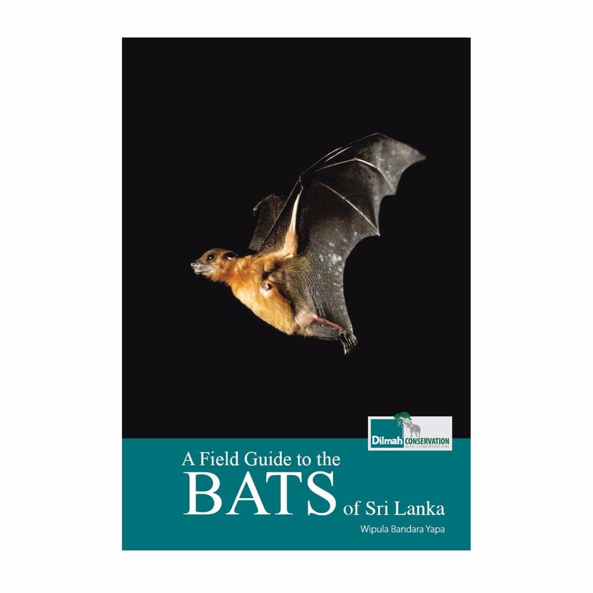 A Field Guide to the Bats of Sri Lanka – Dilmah Book